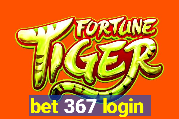 bet 367 login